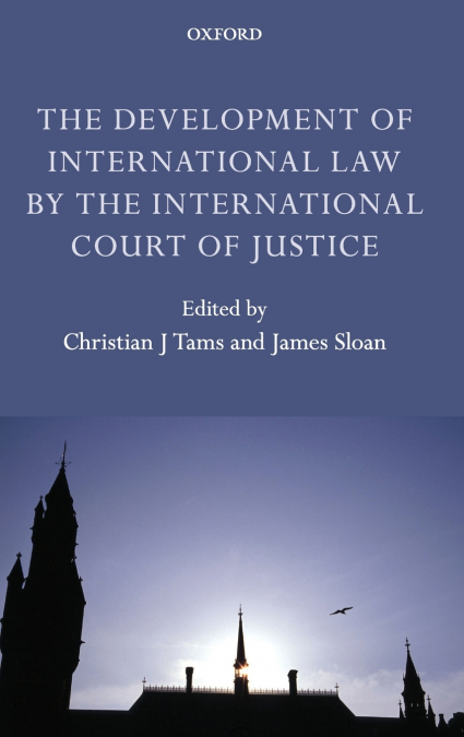 THE DEVELOPMENT OF INTERNATIONAL LAW BY THE INTERNATIONAL CO