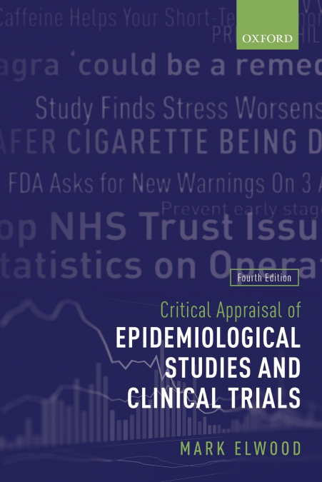 CRITICAL APPRAISAL OF EPIDEMIOLOGICAL STUDIES AND CLINICAL T