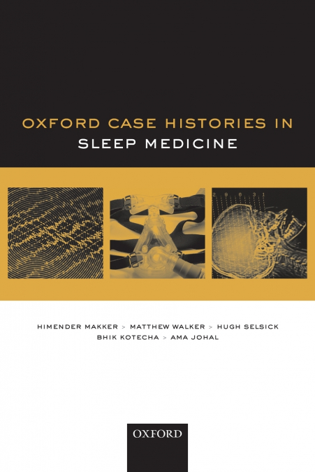 SLEEP MEDICINE (OXFORD CASE HISTORIES)