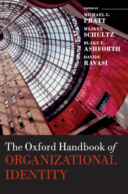 THE OXFORD HANDBOOK OF ORGANIZATIONAL IDENTITY