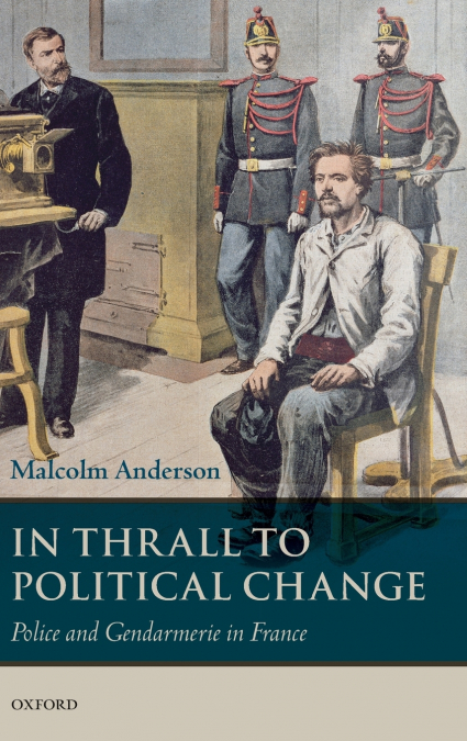 IN THRALL TO POLITICAL CHANGE