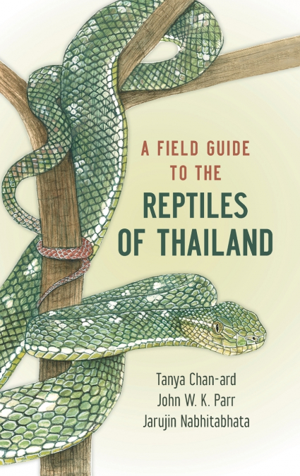 FIELD GUIDE TO THE REPTILES OF THAILAND