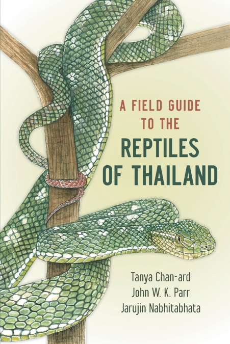 FIELD GUIDE TO THE REPTILES OF THAILAND
