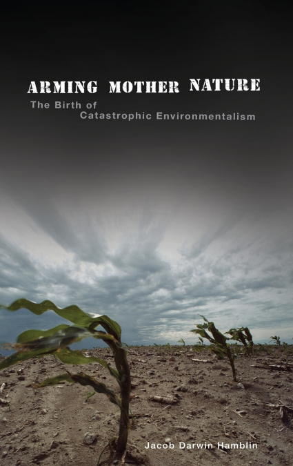 ARMING MOTHER NATURE