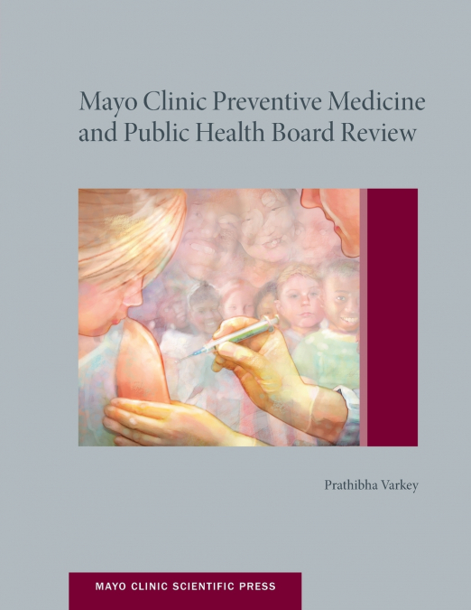 MAYO CLINIC PREVENTIVE MEDICINE AND PUBLIC HEALTH BOARD REVI