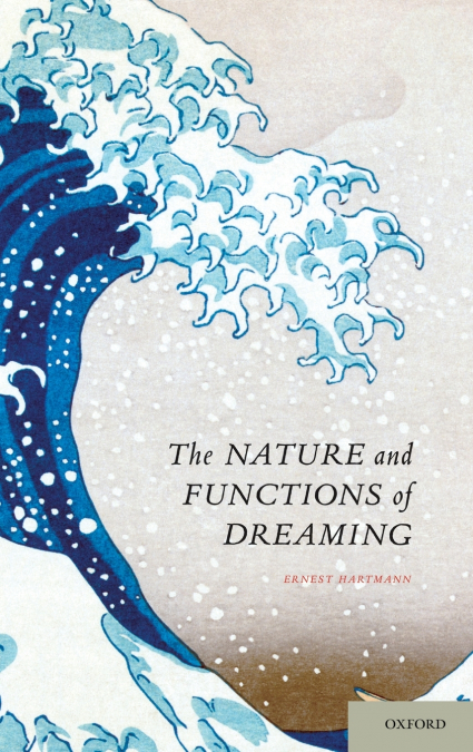 THE NATURE AND FUNCTIONS OF DREAMING