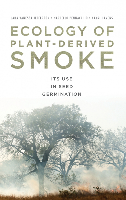 ECOLOGY OF PLANT-DERIVED SMOKE