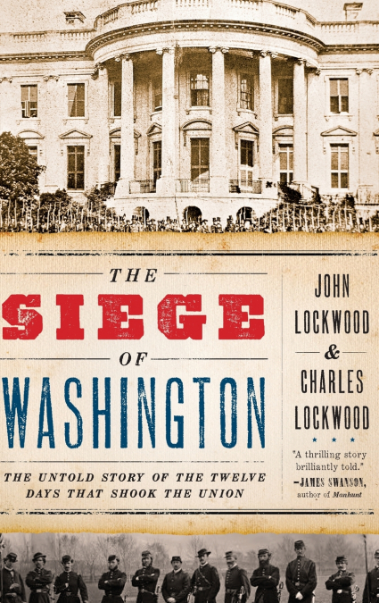THE SIEGE OF WASHINGTON