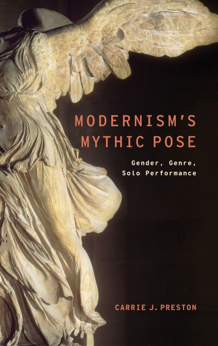 MODERNISM?S MYTHIC POSE