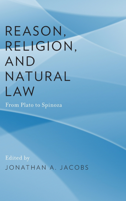 REASON, RELIGION, AND NATURAL LAW