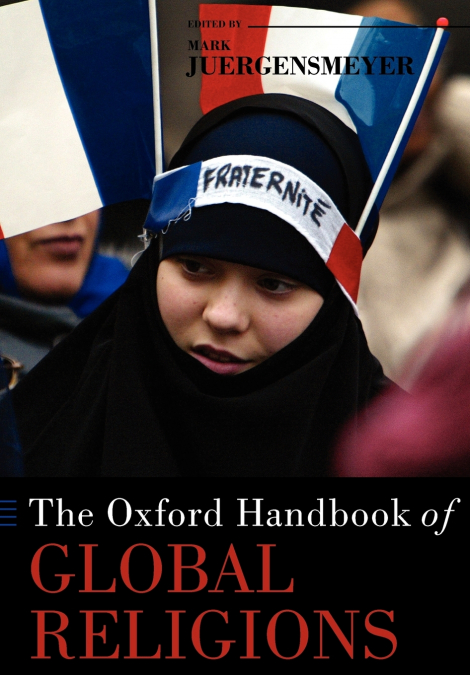 THE OXFORD HANDBOOK OF GLOBAL RELIGIONS