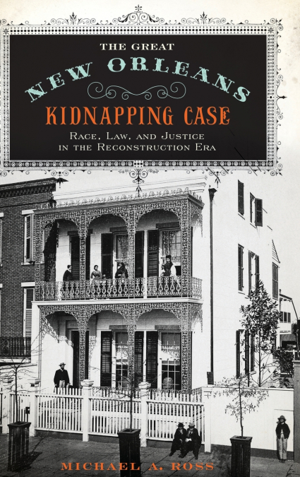 GREAT NEW ORLEANS KIDNAPPING CASE
