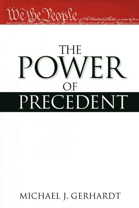 THE POWER OF PRECEDENT