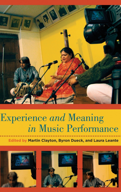 EXPERIENCE AND MEANING IN MUSIC PERFORMANCE