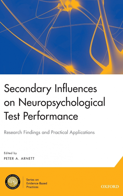 SECONDARY INFLUENCES ON NEUROPSYCHOLOGICAL TEST PERFORMANCE