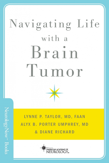NAVIGATING LIFE WITH A BRAIN TUMOR