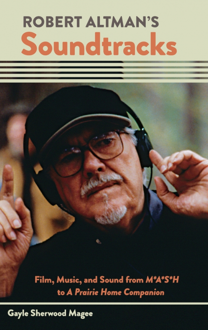 ROBERT ALTMAN?S SOUNDTRACKS