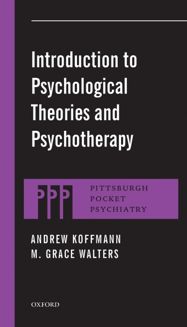 INTRODUCTION TO PSYCHOLOGICAL THEORIES AND PSYCHOTHERAPY