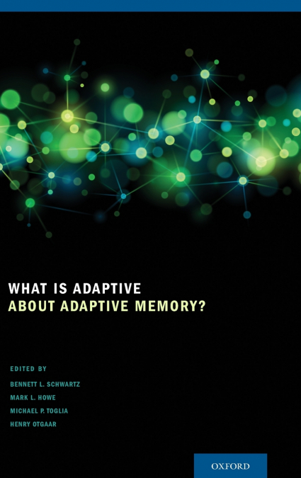 WHAT IS ADAPTIVE ABOUT ADAPTIVE MEMORY?