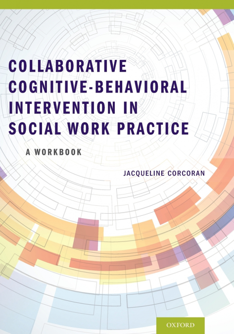 COLLABORATIVE COGNITIVE BEHAVIORAL INTERVENTION IN SOCIAL WO