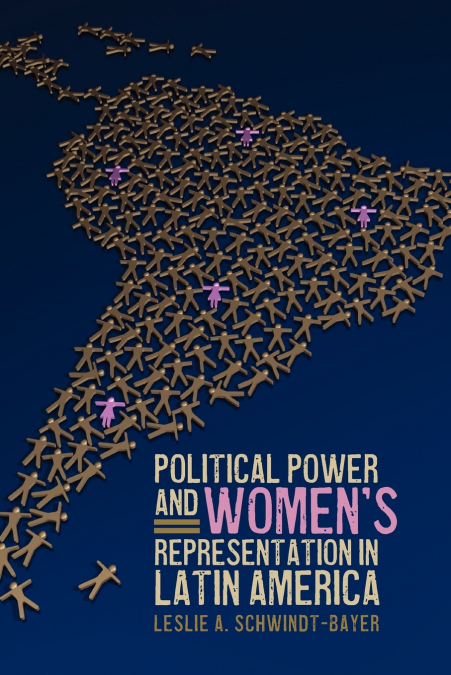 POLITICAL POWER AND WOMEN?S REPRESENTATION IN LATIN AMERICA