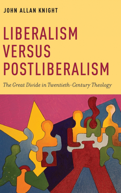 LIBERALISM VERSUS POSTLIBERALISM