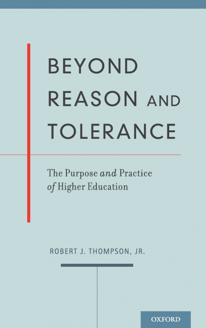 BEYOND REASON AND TOLERANCE