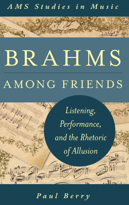 BRAHMS AMONG FRIENDS