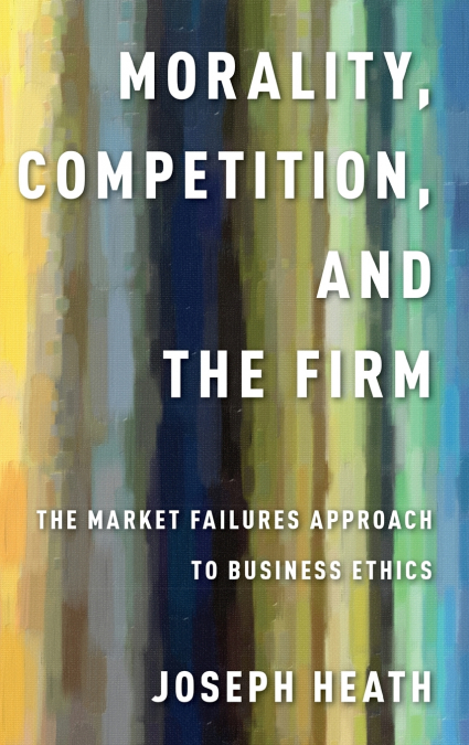 MORALITY, COMPETITION, AND THE FIRM