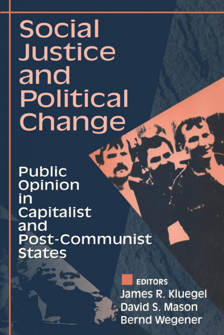 SOCIAL JUSTICE AND POLITICAL CHANGE