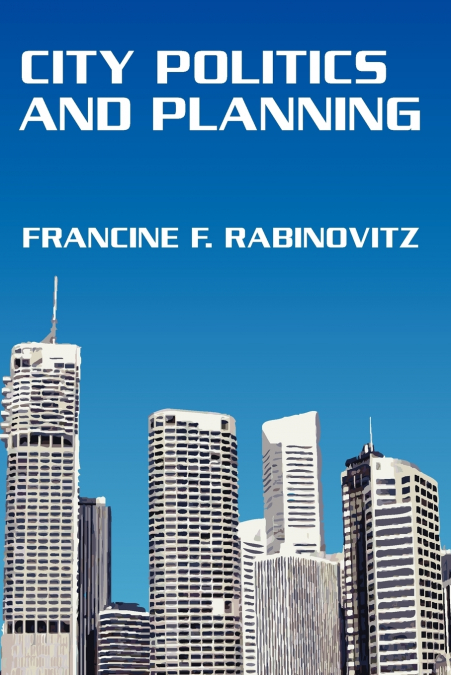 CITY POLITICS AND PLANNING