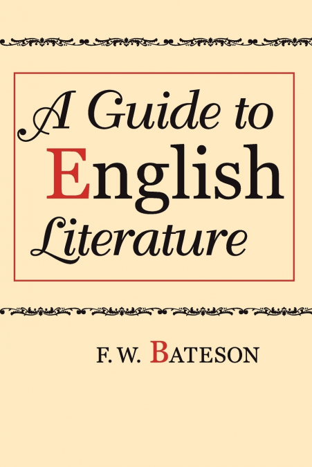 A GUIDE TO ENGLISH LITERATURE