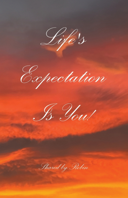 LIFE?S EXPECTATION IS YOU!