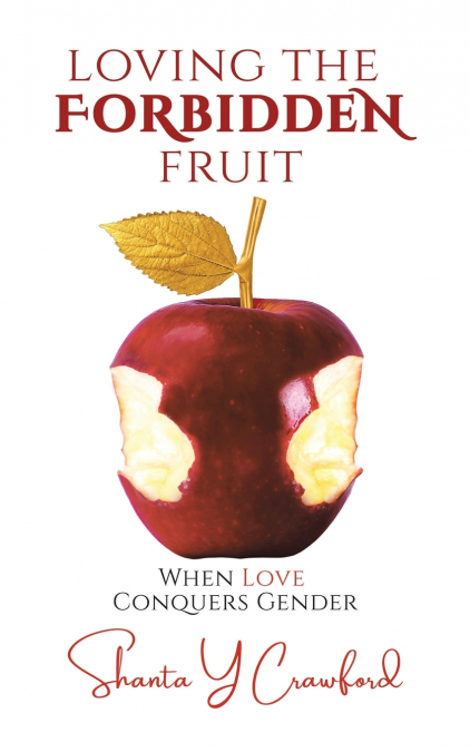 LOVING THE FORBIDDEN FRUIT