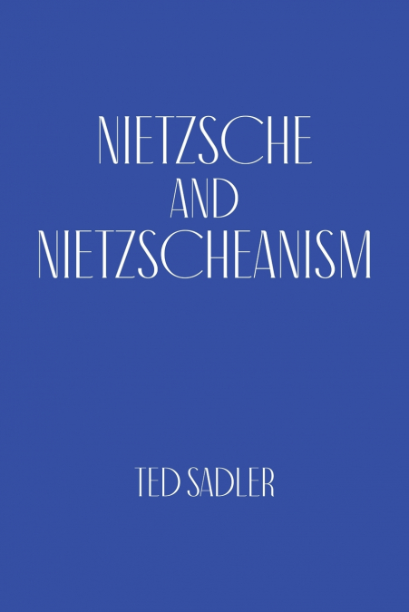 NIETZSCHE AND NIETZSCHEANISM