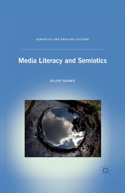 MEDIA LITERACY AND SEMIOTICS