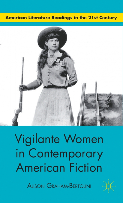 VIGILANTE WOMEN IN CONTEMPORARY AMERICAN FICTION