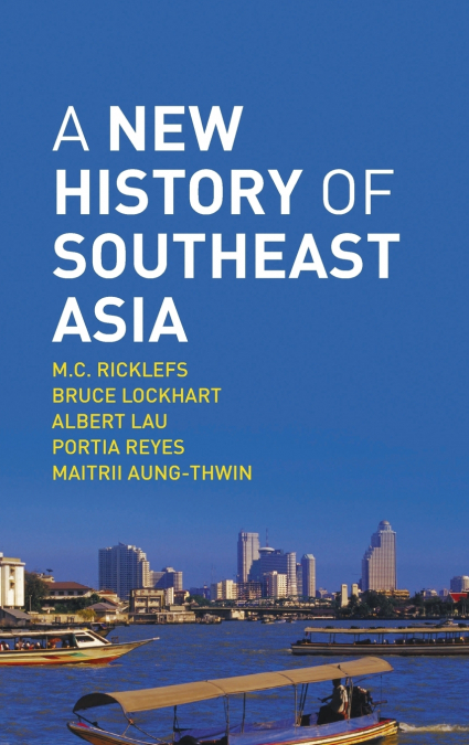 A NEW HISTORY OF SOUTHEAST ASIA