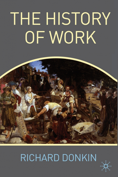 THE HISTORY OF WORK