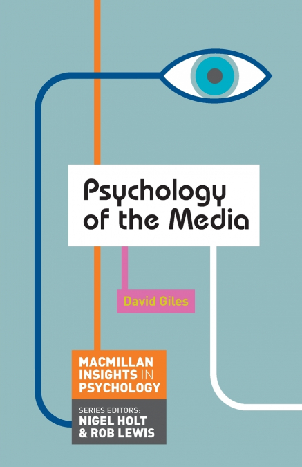 PSYCHOLOGY OF THE MEDIA