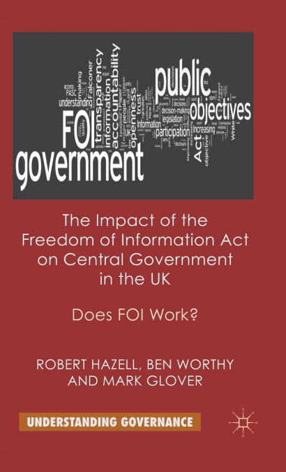 THE IMPACT OF THE FREEDOM OF INFORMATION ACT ON CENTRAL GOVE
