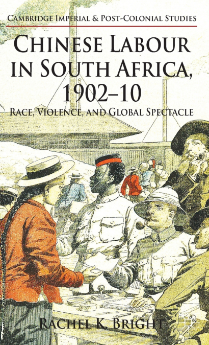 CHINESE LABOUR IN SOUTH AFRICA, 1902-10