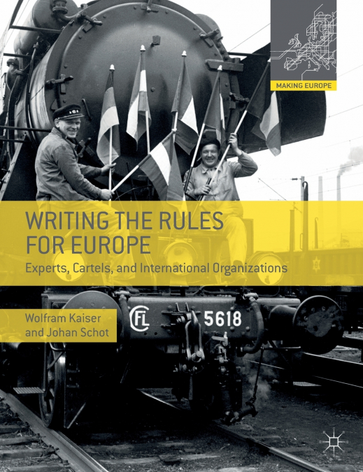WRITING THE RULES FOR EUROPE