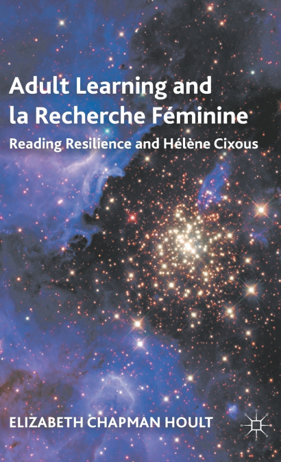 ADULT LEARNING AND LA RECHERCHE FEMININE