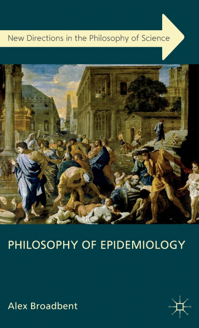 PHILOSOPHY OF EPIDEMIOLOGY