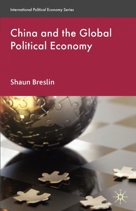 CHINA AND THE GLOBAL POLITICAL ECONOMY
