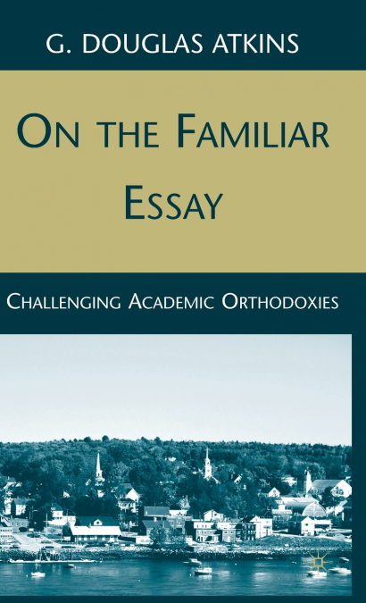 ON THE FAMILIAR ESSAY