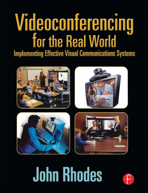 VIDEOCONFERENCING FOR THE REAL WORLD