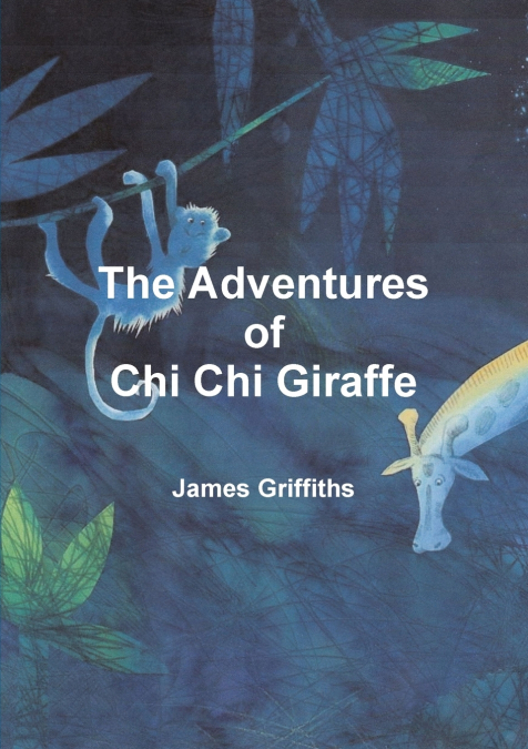 THE ADVENTURES OF CHI CHI GIRAFFE