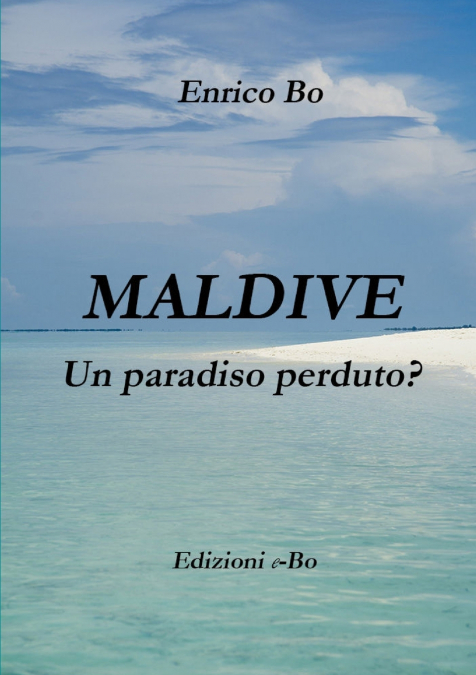MALDIVE - UN PARADISO PERDUTO?